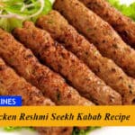 Chicken Reshmi Seekh Kabab Recipe