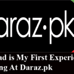 How Bad is My First Experience Of Shopping At Daraz.pk