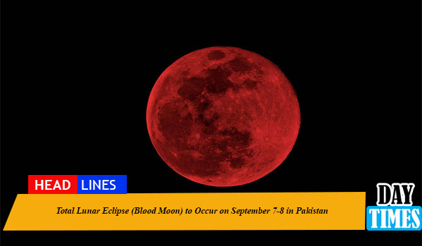 Total Lunar Eclipse (Blood Moon) to Occur on September 7-8 in Pakistan