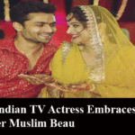 Popular Indian TV Actress Embraces Islam to Marry Her Muslim Beau