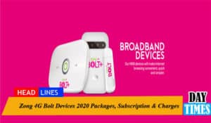 Zong 4G Bolt Devices 2020 Packages, Subscription & Charges