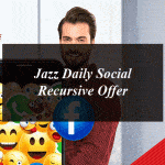 Get 200 MBs of Internet with Jazz Daily Social Recursive Offer in Just Rs.5