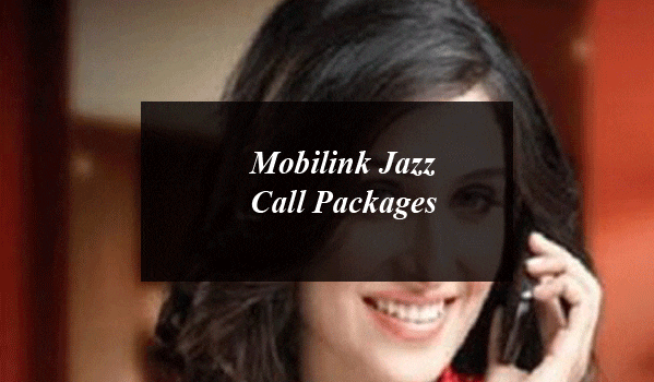 Mobilink Jazz Call Packages: Daily, Weekly and Monthly