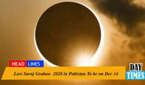 Last Suraj Grahan 2020 in Pakistan To be on Dec 14