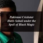 Pakistani Cricketer Haris Sohail under the Spell of Black Magic