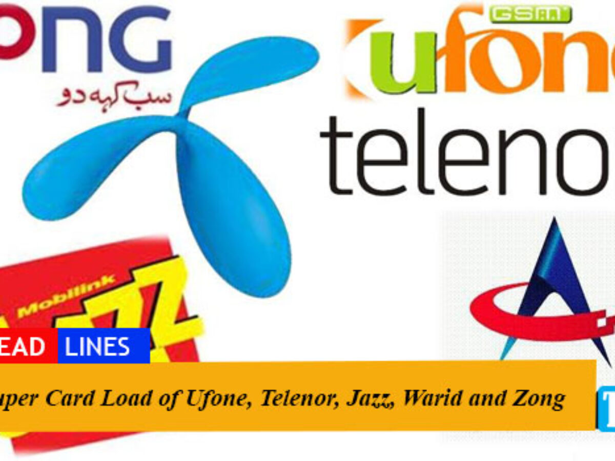 Super Card Load Of Ufone Telenor Jazz Warid And Zong