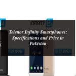 Telenor Infinity Smartphones: Specifications and Price in Pakistan