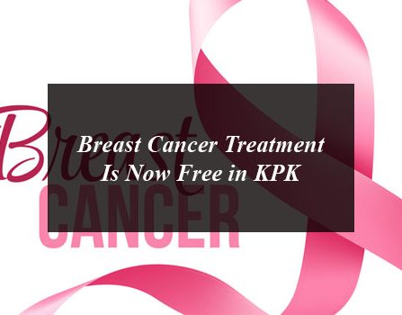 Breast Cancer Treatment Is Now Free in KPK