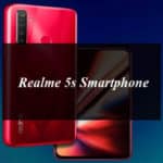 Realme 5s Smartphone With 48-megapixel Quad Camera and 5000mAh Battery To be Launched on Dec 23