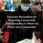 Necessary Precautions for Preventing Coronavirus from Spreading to Others in Homes and Communities