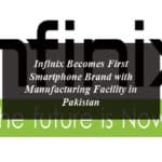 Infinix Becomes First Smartphone Brand with Manufacturing Facility in Pakistan