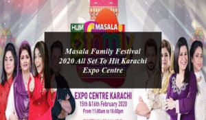 Masala Family Festival 2020 All Set To Hit Karachi Expo Centre