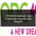 COVID-19 Outbreak: Stay United and Connected with Zong 4G