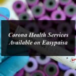 Corona Health Services Available on Easypaisa