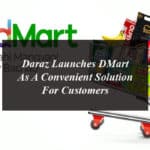 Daraz Launches DMart As A Convenient Solution For Customers