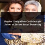 Depilex Group Gives Guidelines for Salons to Ensure Social Distancing