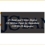 JS Bank and Clients Deploy 110 Million Fund for Immediate COVID-19 Response