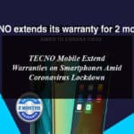 TECNO Mobile Extend Warranties on Smartphones Amid Coronavirus Lockdown