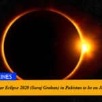 Annular Solar Eclipse 2020 (Suraj Grahan) in Pakistan to be on June 21