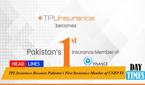 TPL Insurance Becomes Pakistan’s First Insurance Member of UNEP FI