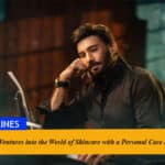 Aijaz Aslam Ventures into the World of Skincare With a Personal Care Line