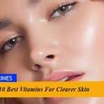 10 Best Vitamins For Clearer Skin