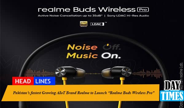 Pakistan’s fastest Growing AIoT Brand Realme to Launch “Realme Buds Wireless Pro”