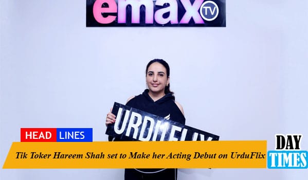 Tik Toker Hareem Shah Set to Make her Acting Debut on UrduFlix