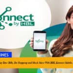 Transfer Money, Pay Your Bills, Do Shopping and Much More With HBL Konnect Mobile Account