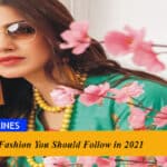 Fashion You Should Follow in 2021