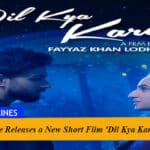 See Prime Releases a New Short Film 'Dil Kya Karey'