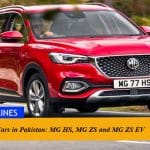 MG Cars in Pakistan: MG HS, MG ZS and MG ZS EV