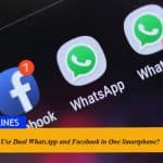 How to Use Dual WhatsApp and Facebook in One Smartphone?