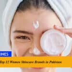 Top 12 Women Skincare Brands in Pakistan