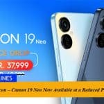 The Style Icon – Camon 19 Neo Now Available at a Reduced Price