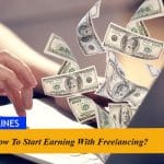 How To Start Earning With Freelancing?