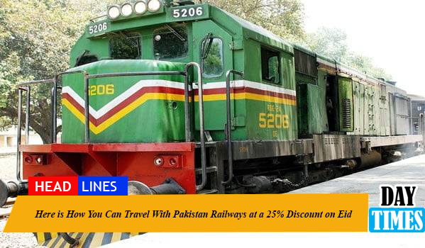 Here is How You Can Travel With Pakistan Railways at a 25% Discount on Eid