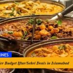 top eateries in islamabad serving sehri and iftar deals. 