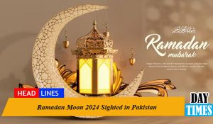 Ramadan Moon 2024 Sighted in Pakistan