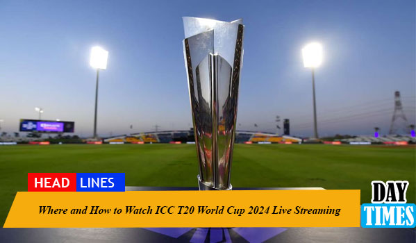 Where and How to Watch ICC T20 World Cup 2024 Live Streaming