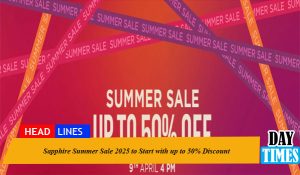 Sapphire Summer Sale 2025 to Start with up to 50% Discount