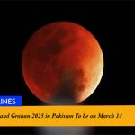 Chand Grahan 2025 in Pakistan To be on March 14