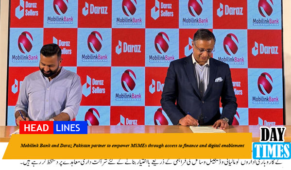Mobilink Bank and Daraz Pakistan partner to empower MSMEs through access to finance and digital enablement