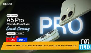 OPPO A5 PRO LAUNCHES IN PAKISTAN - ALWAYS BE PRO WITH YOU