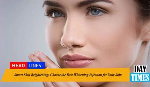 Smart Skin Brightening: Choose the Best Whitening Injection for Your Skin