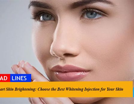 Smart Skin Brightening: Choose the Best Whitening Injection for Your Skin