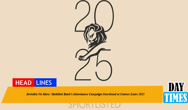 Invisible No More: Mobilink Bank's Inheritance Campaign Shortlisted at Cannes Lions 2025