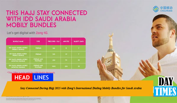 Stay Connected During Hajj 2025 with Zong’s International Dialing Mobily Bundles for Saudi Arabia