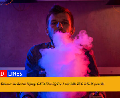 Discover the Best in Vaping: OXVA Xlim SQ Pro 2 and Yalla EVO DTL Disposable