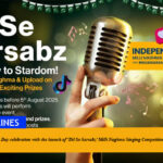 Independence Day celebration with the launch of ‘Dil Se Sarsabz’ Milli Naghma ​Singing Competition